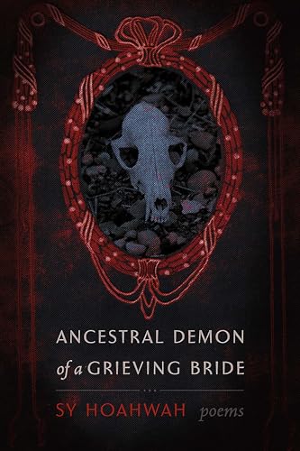 Ancestral Demon of a Grieving Bride: Poems (Mary Burritt Christiansen Poetry Series)