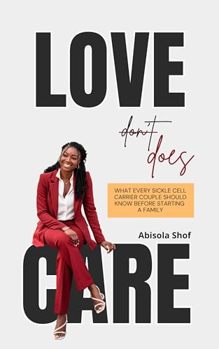 Love Does Care: What Every Sickle Cell Carrier Couple Should Know Before Starting a Family