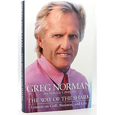 The Way of the Shark: Lessons on Golf, Business, and Life