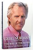 The Way of the Shark: Lessons on Golf, Business, and Life
