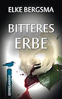 Bitteres Erbe - Ostfrieslandkrimi (Büttner und Hasenkrug ermitteln) (German Edition) 1983015636 Book Cover
