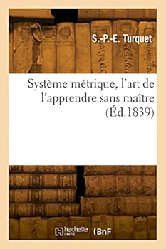 Paperback Système métrique, l'art de l'apprendre sans maître [French] Book