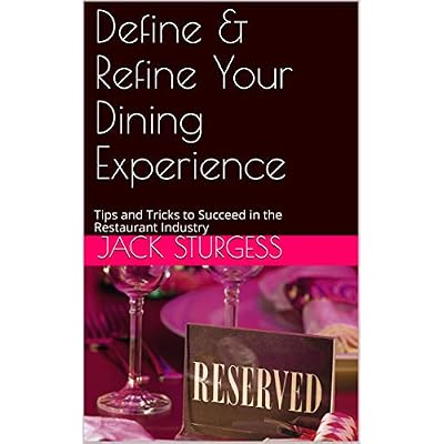 Define & Refine Your Dining Experience