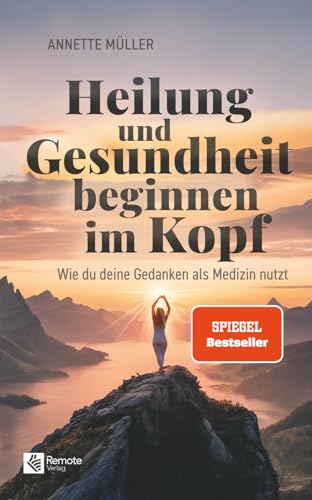 Heilung und Gesundheit beginnen im Kopf: Wie du deine Gedanken als Medizin nutzt