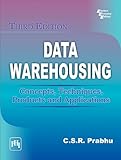 Data Warehousing: Concepts, Techniques, Products and Applications