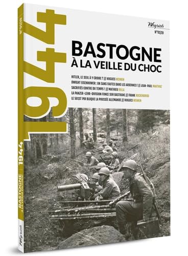 1944, Bastogne à la veille du choc: Weirich, N° 1/2019