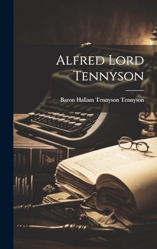 Alfred Lord Tennyson
