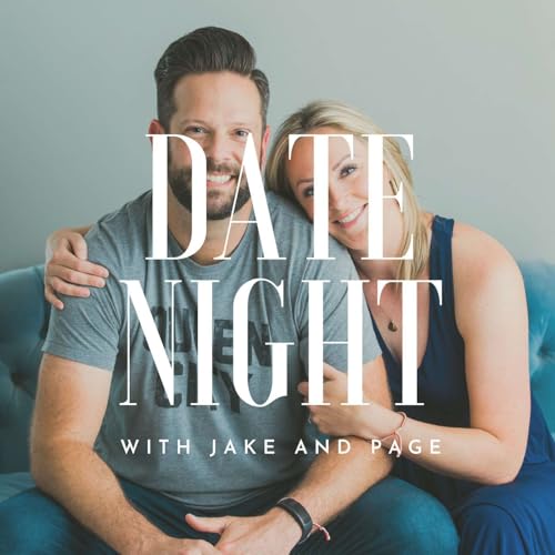 Date Night with Jake and Page Podcast Por Date Night with Jake and Page arte de portada