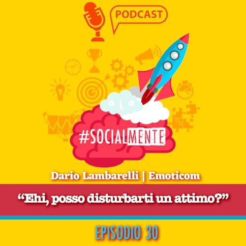 Episode 30: Ehi, posso avere la tua attenzione?