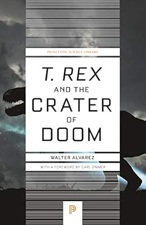 T. rex and the Crater of Doom (Princeton Science Library Book 39)