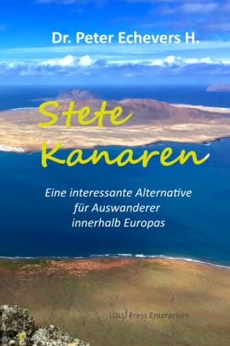 Stete Kanaren: Eine interessante Alternative für Auswanderer innerhalb Europas