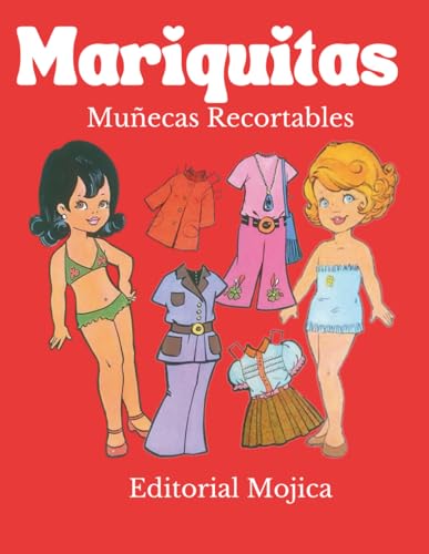 Mis Muñecas Recortables: Paper Dolls – Mariquitas: Libro clásico de muñecas de papel vintage para recortar, doblar y vestir. Ideal para niños y adultos nostálgicos.