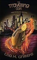 The Traveling Coin: Margeaux's Secret 0990897028 Book Cover