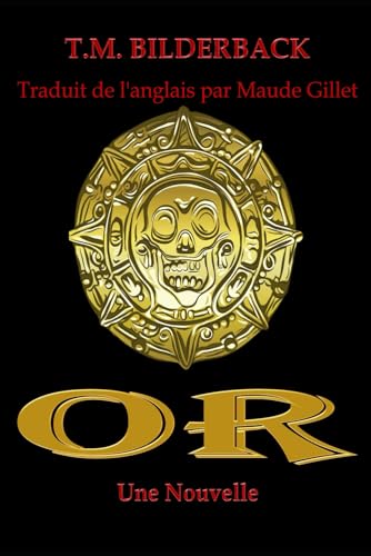 Or - Une Nouvelle (French Edition)