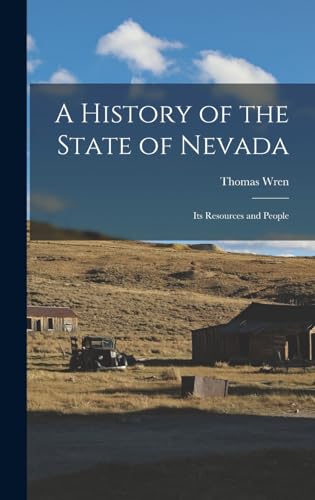 A History of the State of Nevada: Its Resources and People