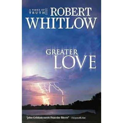 (GREATER LOVE ) BY Whitlow, Robert (Author) Paperback Published on