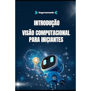 Capa do livro Introdução à Visão Computacional para Iniciantes (Portuguese Edition)