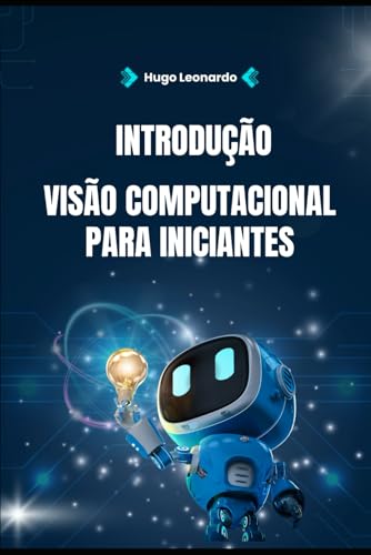 Introdução à Visão Computacional para Iniciantes