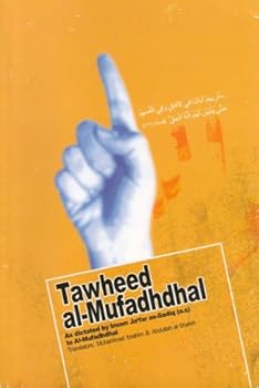 Paperback Tawheed al-Mufadhdhal: As dictated by Imam Ja'far as-Sadiq to Al-Mufadhdhal Book