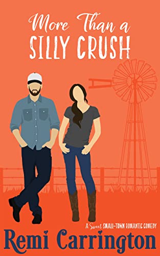 More Than a Silly Crush: A Sweet Small-Town Romantic Comedy (Cowboys of Stargazer Springs Ranch Rom Com Series Book 4)