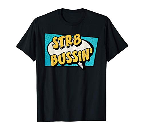 STR8 Bussin' T-Shirt