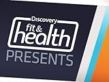 Discovery Fit & Health Presents Season 1