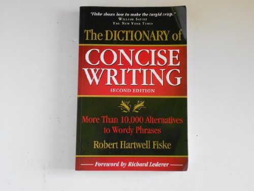 The Dictionary of Concise Writing: More Than 10,000 Alternatives to Wordy Phrases