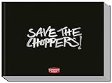  Save the Choppers!