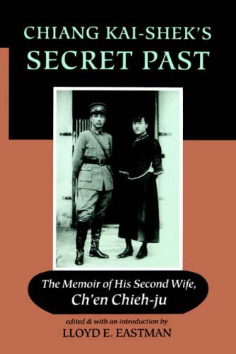 Chiang Kai-shek's Secret Past: The Memoir Of His Second Wife      Reprint Edition