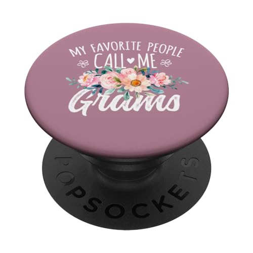 My Favorite People Call Me Grams Floral Birthday Grams PopSockets PopGrip Intercambiable