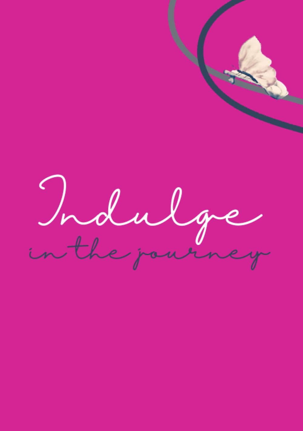 INDULGE IN THE JOURNEY: A guided journal prompt | 100+ creative and adventurous prompts to write, sketch, or create collage | 7x10, | pink glossy hardcover | 115 pages