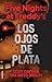 Five Nights at Freddy's. Los ojos de plata / The Silver Eyes (Spanish Edition)