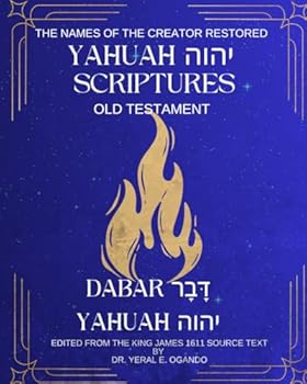 Dabar Yahuah - Yahuah Scriptures: The Old Testament