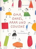 Oma, Onkel, Papa und Cousine: Mein Familienalbum 3779505754 Book Cover