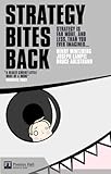  Strategy Bites Back: Strategy is Far More, and Less, Than You Ever Imagined...: It Is a Lot More, and Less, Than You Ever Imagined by Mintzberg, Henry, Ahlstrand, Prof Bruce, Lampel, Joseph B. (2008) Paperback