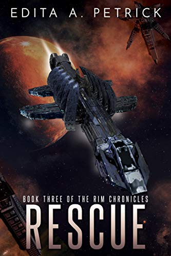 Rescue: Book Three of the Rim Chrornicles by [Edita A. Petrick]
