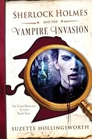 Sherlock Holmes and the Vampire Invasion (The Great Detective in Love Book 4) 0997517093 Book Cover