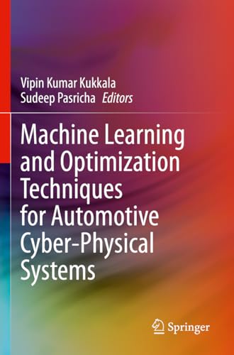 Machine Learning And Optimization Techniques For Automotive Cyber-Physical Systems