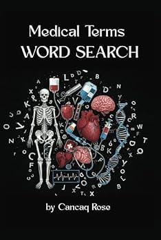Medical Terms Word Search Puzzle Book: Explore Medical Vocabulary Through Fun and Challenging Word Searches