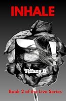 Inhale: Adult Thriller (The Live Series) B0CX98CCYJ Book Cover