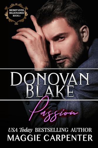 Donovan Blake: Passion (SECRET LIVES: BILLIONAIRES: Book 2)