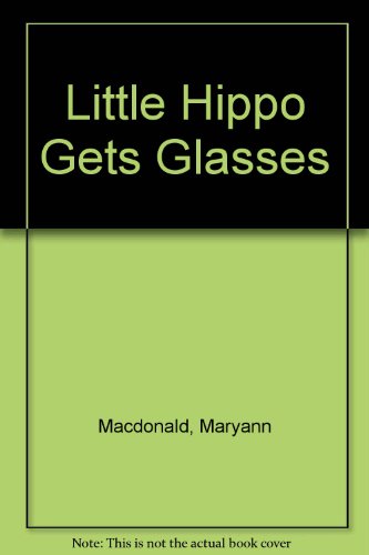 Little Hippo Gets Glasses 185406097X Book Cover