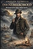 Der Nebelkobold Geopolitischer Thriller: Intrigen, Täuschung und der Preis...