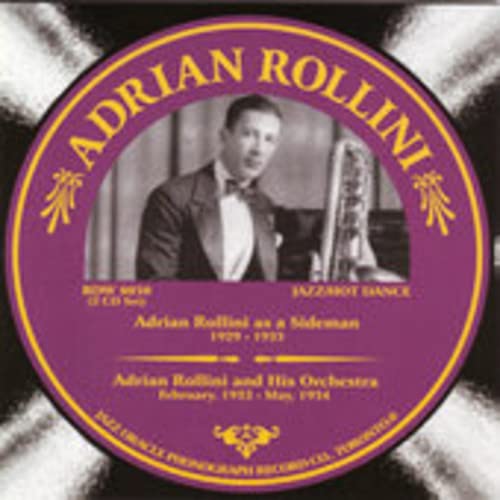 Adrian Rollini As A Sideman, Vol. 1 Adrian Rollini As A Sideman, Vol. 1