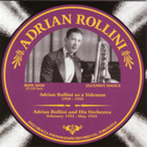 mckenzie wagner - Adrian Rollini As a Sideman, Volume 1: 1929-1933