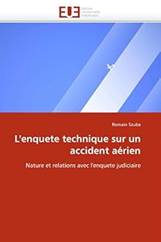 Paperback L''enquete Technique Sur Un Accident Aérien [French] Book