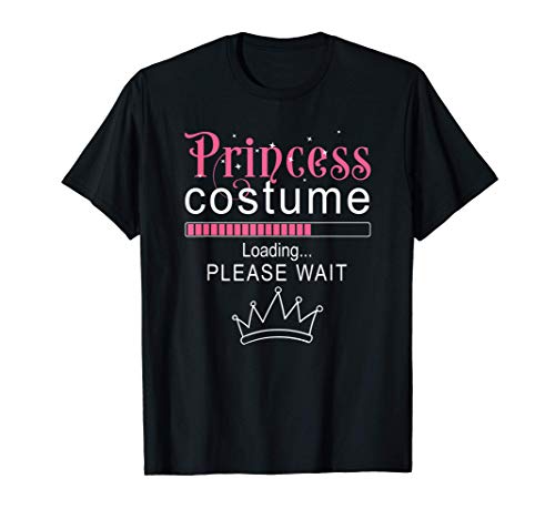 Princess Costume Loading Funny Girls Women Halloween Costume Camiseta