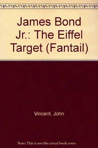 James Bond Jr.: The Eiffel Target (Fantail) 0140903747 Book Cover