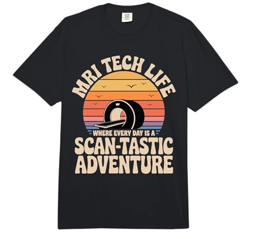 MRI Tech Life Scan Tastic Adventure Quote Comfort Colors Adult Heavyweight T-Shirt