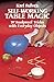 Self-Working Table Magic: 97 Foolproof Tricks with Everyday Objects (Dover Magic Books)